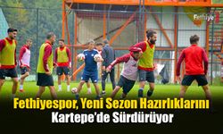 Fethiyespor, Yeni Sezon Hazırlıklarını Kartepe’de Sürdürüyor