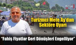 Turizmci Mete Ay’dan Sektöre Uyarı