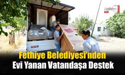 Fethiye Belediyesi’nden Evi Yanan Vatandaşa Destek