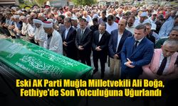 Eski AK Parti Muğla Milletvekili Ali Boğa, Fethiye'de Son Yolculuğuna Uğurlandı
