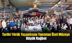Tarihi Yörük Yaşantısını Yansıtan Özel Müzeye Büyük Rağbet