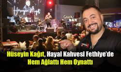 Hüseyin Kağıt, Hayal Kahvesi Fethiye’de Hem Ağlattı Hem Oynattı