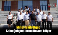 Milletvekili Otgöz, Saha Çalışmalarına Devam Ediyor