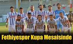 Fethiyespor Kupa Mesaisinde