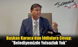 Başkan Karaca’dan İddialara Cevap; “Belediyemizde Yolsuzluk Yok”