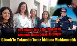 Göcek’te Teknede Taciz İddiası Mahkemelik