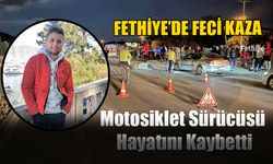 Fethiye’de Feci Kaza: Motosiklet Sürücüsü Hayatını Kaybetti