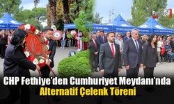 CHP Fethiye’den Cumhuriyet Meydanı’nda Alternatif Çelenk Töreni