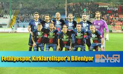 Fethiyespor, Kırklarelispor’a Bileniyor