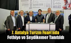 7. Antalya Turizm Fuarı’nda Fethiye ve Seydikemer Tanıtıldı