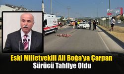 Eski Milletvekili Ali Boğa'ya Çarpan Sürücü Tahliye Oldu