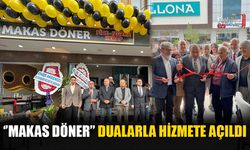 “Makas Döner” Dualarla Hizmete Açıldı
