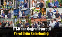 FTSO’dan Coğrafi İşaretli-Yerel Ürün Seferberliği