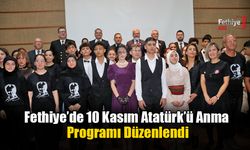Fethiye’de 10 Kasım Atatürk’ü Anma Programı Düzenlendi