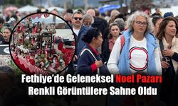 Fethiye’de Geleneksel Noel Pazarı Renkli Görüntülere Sahne Oldu