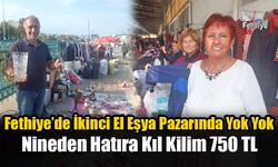 Fethiye’de İkinci El Eşya Pazarında Yok Yok