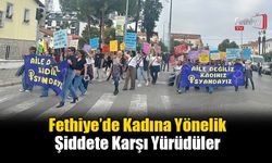 Fethiye’de Kadına Yönelik Şiddete Karşı Yürüdüler