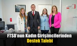 FTSO’nun Kadın Girişimcilerinden Destek Talebi