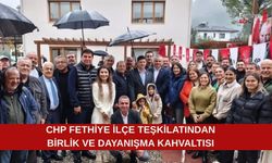 CHP Fethiye İlçe Teşkilatından Birlik ve Dayanışma Kahvaltısı