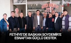 Fethiye’de Başkan Soydemir’e Esnaftan Güçlü Destek