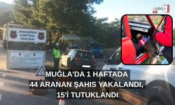 Muğla'da 1 Haftada 44 Aranan Şahıs Yakalandı, 15'i Tutuklandı
