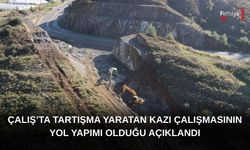 Çalış’ta Tartışma Yaratan Kazı Çalışmasının Yol Yapımı Olduğu Açıklandı