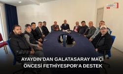 Ayaydın’dan Galatasaray Maçı Öncesi Fethiyespor’a Destek