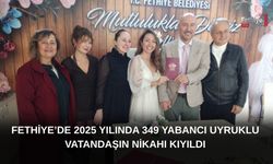 Fethiye’de 2025 Yılında 349 Yabancı Uyruklu Vatandaşın Nikahı Kıyıldı