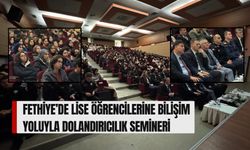 Fethiye’de Lise Öğrencilerine Bilişim Yoluyla Dolandırıcılık Semineri