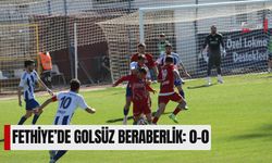 Fethiye’de Golsüz Beraberlik: 0-0