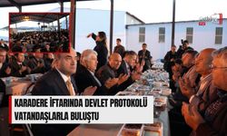 Karadere İftarında Devlet Protokolü Vatandaşlarla Buluştu
