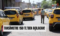 Taksimetre 150 Tl’den Açılacak!