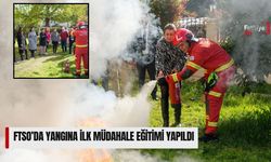 FTSO’da Yangına İlk Müdahale Eğitimi Yapıldı