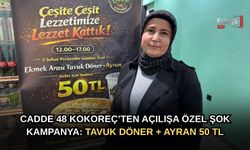 Cadde 48 Kokoreç’ten Açılışa Özel Şok Kampanya: Tavuk Döner + Ayran 50 TL