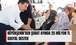 Büyükşehir’den Şubat Ayında 25 Milyon TL Sosyal Destek