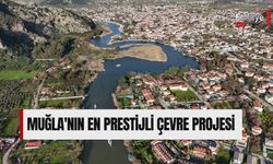 Muğla'nın en prestijli çevre projesi