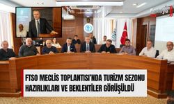 FTSO Meclis Toplantısı’nda Turizm Sezonu Hazırlıkları Ve Beklentiler Görüşüldü