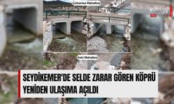 Seydikemer'de Selde Zarar Gören Köprü Yeniden Ulaşıma Açıldı