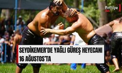 Seydikemer’de Yağlı Güreş Heyecanı 16 Ağustos’ta