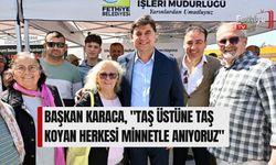 Başkan Karaca, "Taş Üstüne Taş Koyan Herkesi Minnetle Anıyoruz"
