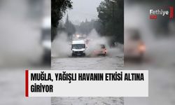 Muğla, Yağışlı Havanın Etkisi Altına Giriyor