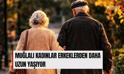 Muğlalı Kadınlar Erkeklerden Daha Uzun Yaşıyor