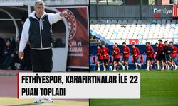 Fethiyespor, Karafırtınalar İle 22 Puan Topladı