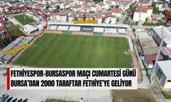 Fethiyespor-Bursaspor Maçı Cumartesi Günü