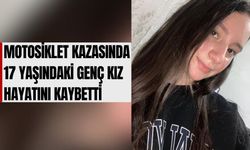 Motosiklet Kazasında 17 Yaşındaki Genç Kız Hayatını Kaybetti