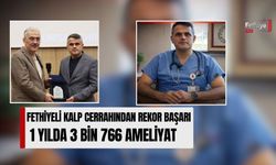 Fethiyeli Kalp Cerrahından Rekor Başarı: 1 Yılda 3 Bin 766 Ameliyat