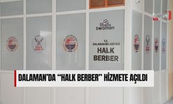 Dalaman’da “Halk Berber” Hizmete Açıldı