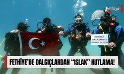 Fethiye’de Dalgıçlardan “Islak” Kutlama!