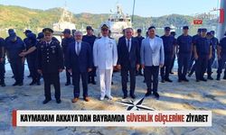 Kaymakam Akkaya’dan Bayramda Güvenlik Güçlerine Ziyaret