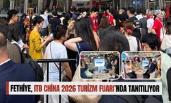 Fethiye, ITB China 2026 Turizm Fuarı’nda Tanıtılıyor
